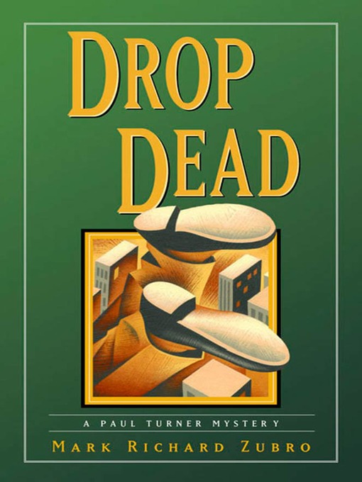 Title details for Drop Dead by Mark Richard Zubro - Wait list